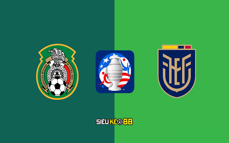 Soi kèo Mexico vs Ecuador 7h00 ngày 01/07/2024 - Copa America 2024